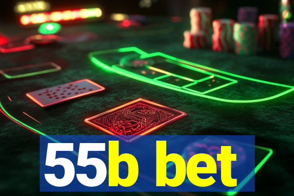 55b bet